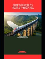 Guide touristique des trains au Vietnam 2026