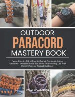 Outdoor Paracord Mastery Book