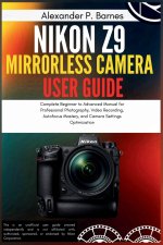 Nikon Z9 Mirrorless Camera User Guide