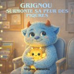 Grignou surmonte sa peur des piqûres