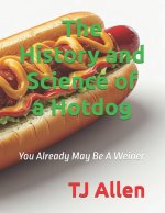 The History and Science of a Hotdog