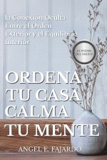 ORDENA TU CASA, CALMA TU MENTE