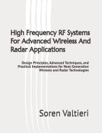 High Frequency RF Systems For Advanced Wireless And Radar Applications
