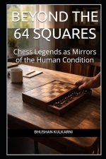 Beyond the 64 Squares