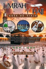 Umrah y Hajj Guía de viaje 2026
