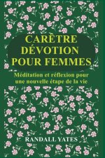 CARÊTRE DÉVOTION POUR FEMMES