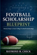 Football Scholarship Blueprint