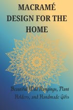MACRAMÉ DESIGN FOR THE HOME