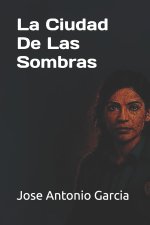La Ciudad De Las Sombras