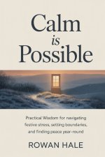 CALM IS POSSIBLE