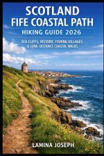 SCOTLAND FIFE COASTAL PATH HIKING GUIDE 2026