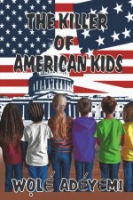 The Killer of American Kids