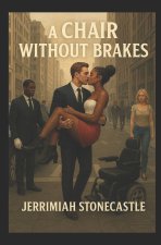 A Chair Without Brakes