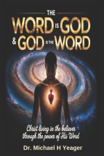 THE WORD IS GOD & GOD IS THE WORD