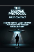 THE SILENCE PROTOCOL - FIRST CONTACT