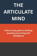 THE ARTICULATE MIND