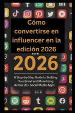 Cómo convertirse en influencer en la edición 2026.