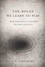 The Roles We Learn to Play