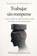 Trabajar sin romperse