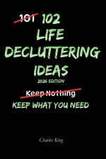 102 Life Decluttering Ideas