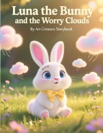 Luna the Bunny and the Worry Clouds