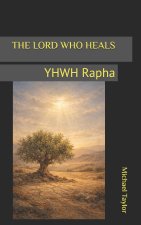 THE LORD WHO HEALS