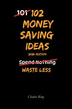 102 Money Saving Ideas
