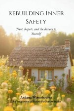 Rebuilding Inner Safety
