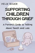 Supporting Children Through Grief