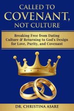 Called To Covenant, Not Culture