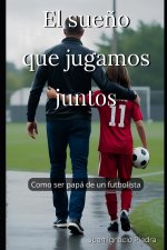 El sueño que jugamos juntos