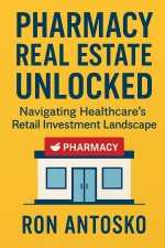 Pharmacy Real Estate Unlocked