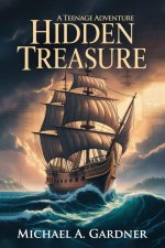 Hidden Treasure A Teenage Adventure