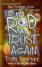 In Rod We Trust Again