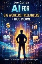 AI for Gig Workers, Freelancers & 1099 Income