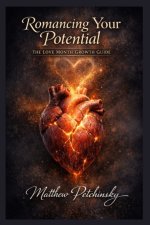 Romancing Your Potential