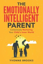 The Emotionally Intelligent Parent