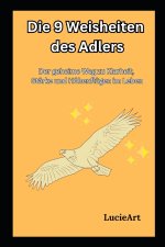 Die 9 Weisheiten des Adlers