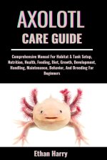 AXOLOTL CARE GUIDE