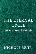 The Eternal Cycle - Death and Rebirth