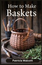 HOW TO MAKE BASKETS