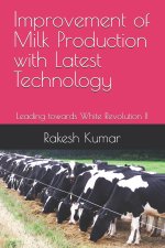 Improvement of Milk Production with Latest Technology