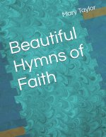 Beautiful Hymns of Faith