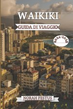 WAIKIKI GUIDA DI VIAGGIO 2024 - 2025