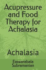 Acupressure and Food Therapy for Achalasia