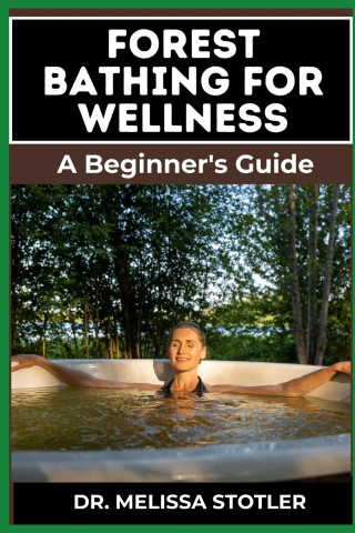 FOREST BATHING FOR WELLNESS