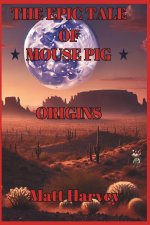 The Epic Tale of Mouse Pig