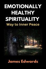 EMOTIONALLY HEALTHY SPIRITUALITY