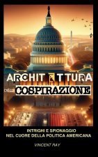 ARCHITETTURA DELLA COSPIRAZIONE