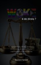 Woke é de Direita ?